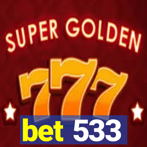 bet 533